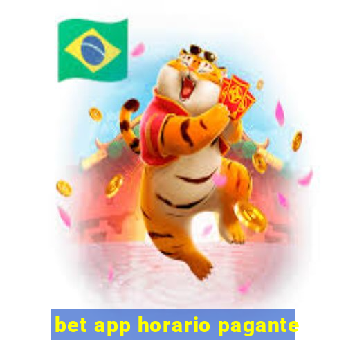 bet app horario pagante